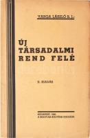 Varga László: Új társadalmi rend felé. Bp., 1940, Magyar Kultúra, 70+1 p. II. kiadás. Kiadói papírkötés.