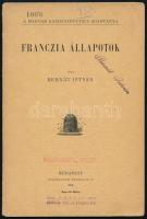 Bernát István: Franczia állapotok. A Magyar Gazdaszövetség kiadványa. Bp., 1908, Stephaneum-ny., 23+(1) p. Kiadói tűzött papírkötés, a borítón és a címlapon bélyegzőkkel.