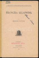 Bernát István: Franczia állapotok. A Magyar Gazdaszövetség kiadványa. Bp., 1908, Stephaneum-ny., 23+...