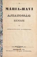 A Mária-havi ajtatosság rendje az Esztergom-vízivárosi szentegyházban. Esztergom, 1868, Horák Egyed, 19 p. Papírkötés, hajtásnyommal.