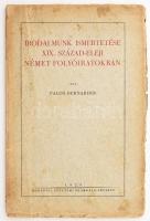 Palos Bernardin: Irodalmunk ismertetése a XIX. század-eleji német folyóiratokban. Pécs, 1929, Dunántúl Egyetemi Nyomdája, 76 p. Kiadói papírkötés, foltos, szakadt borítóval. Felvágatlan lapokkal.