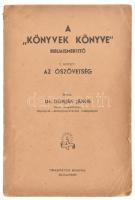 Domján János: A ,,Könyvek Könyve" - Bibliaismertető I. kötet: Az Ószövetség (Unicus, több nem jelent meg.) /Gyülekezeti munkások könyvtára 1./ Budapest, [1944.] Traktátus (Bethánia-ny.) 106 p. Kiadói papírborítóban