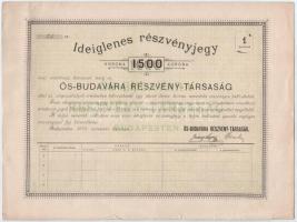 Budapest 1895. Ős-Budavára Részvény-társaság ideiglenes részvényjegye 1500K-ról 26 sorszámmal T:F kisebb szakadások a széleke, hajtásnál nagyobb szakadás