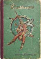 [Bürger, Gottfried August]: Münchhausen, az igazmondó német báró csodálatos kalandjai. Ford.: Gaal Mózes. Bp., [1904], Lampel R. (Wodianer F. és Fiai), 152 p. Első kiadás. Egészoldalas illusztrációkkal. Kiadói félvászon-kötés, pótolt gerinccel, kissé sérült, kopottas borítóval, helyenként kissé foltos lapokkal.