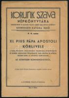 1937. XI. Pius pápa apostoli körlevele ... az istentelen kommunizmusról. / Korunk szava népkönyvtára, szerkeszti: Katona Jenő. 16 p.