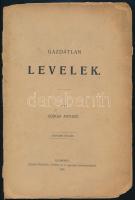 Görgei Artúr: Gazdátlan levelek. . Bp.,1905, Kilián Frigyes 13 p. Kiadói sérült papírkötés,