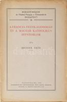 Brunner Emőd: A francia felvilágosodás és a magyar katholikus hitvédelem. Bibliothéque de I'Institut Francais á l'Université de Budapest 14. Pannonhalma, 1930, (Pécs,Dunántúl-ny.), 64+1 p. Kiadói papírkötés, felvágatlan lapokkal.