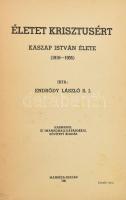 Endrődy László: Életet Krisztusért. Kaszap István élete (1916-1935.) Bp., 1941, Manréza. Harmadik, új imameghallgatásokkal bővített kiadás. Fekete-fehér fotókkal illusztrált. Kiadói papírkötés, szakadt borítóval.