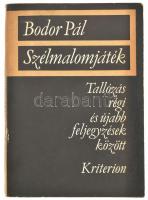 Bodor Pál: Szélmalomjáték. Tallózás régi és újabb feljegyzések között. (DEDIKÁLT). Bukarest, 1983, K...