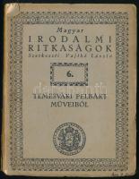 Temesvári Pelbárt műveiből. Magyar Irodalmi Ritkaságok. VI. sz. Szerk.: Vajthó László. Bp.,[1931], Kir. M. Egyetemi Nyomda, 163+1 p. Kiadói papírkötés, szakadt borítóval, sérült, hiányos gerinccel.