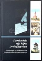 Szombathely régi képes levelezőlapokon. 104 oldal, MG Kereskedelmi és Szolgáltató Bt. 2001.