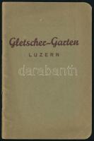 Gletscher-Garten Luzern. Luzern, 1930, Tiefdruck der Graphischen Anstalt C. J. Bucher A. G. Német nyelven. Fekete-fehér fotókkal. Kiadói papírkötés.