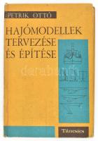 Petrik Ottó: Hajómodellek tervezése és építése. Bp., 1966, Táncsics, kissé kopott kartonált papírkötés.