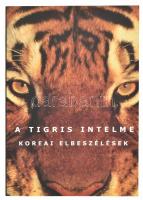 A tigris intelme. Koreai elbeszélések. Válogatta: Osváth Gábor. 2006, Bp., Terebess, kiadói papírkötés, újszerű állapotban.