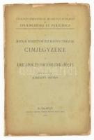 Kereszty István: A Magyar Nemzeti Múzeum könyvtárának címjegyzéke V. Hirlapok és folyóiratok 1867-ig Bp., 1916. Magyar Nemzeti Múzeum. 98 + (2) p. Kiadói, kissé sérült papírborítóval