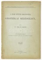 Pekár Dezső: A báró Eötvös Lóránd-féle geofizikai mérésekről. Kiadói, kissé sérült papírborítóval. Bp., 1917 Pallas. 21p.