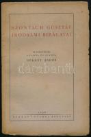 Dékány Andor: Szontagh Gusztáv irodalmi bírálatai. Bevezetéssel és ellátta: - -. Bp., 1929, Sárkány-ny. Kiadói papírkötés, sérült, részben szétvált gerinccel. Felvágatlan lapokkal.