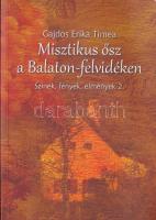 Gajdos Erika Tímea: Misztikus ősz a Balaton-felvidéken. Színek, fények, élmények 2. Balaton-felvidék, 2018, szerzői kiadás. Kiadói papírkötés.