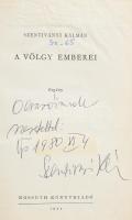 Szentiványi Kálmán: A völgy emberei. (DEDIKÁLT). Bp., 1957, Kossuth. Átkötött félvászon-kötésben, kissé viseltes borítóval, néhány sérült lappal, intézményi bélyegzőkkel. Megjelent 5000 példányban. A szerző, Szentiványi Kálmán (1921-1996) által DEDIKÁLT példány.