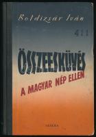 Boldizsár Iván: Összeesküvés a magyar nép ellen. Bp., 1952, Szikra, 187+(1) p. Kiadói félvászon-kötés.