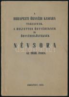 1950 A Budapesti Ügyvédi Kamara tagjainak, a helyettes ügyvédeknek és ügyvédjelölteknek névsora az 1950. évben. Bp., 1950, Budapesti Ügyvédi Kamara. Kiadói papírkötés.