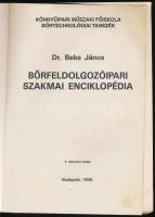 Dr. Beke János: Bőrfeldolgozóipari szakmai enciklopédia. Bp., 1998, Könnyűipari Műszaki Főiskola Bőr...