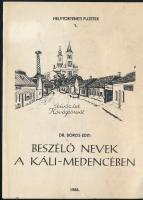 Dr. Boros Edit: Beszélő nevek a Káli-medencében. Helytörténeti Füzetek 1. Veszprém, 1986, Eötvös Károly Megyei Könyvtár, 15+(1) p. Kiadói papírkötés. Megjelent 70 példányban.