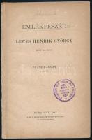 Szász Károly Emlékbeszéd Lewes Henrik György külső tag fölött. Bp., 1881, MTA, bélyegzésekkel, 19+1 p.   George Henry Lewes (1817-1878) angol filozófiai író.
