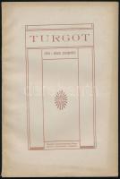 Haas Zsigmond: Turgot. I. rész: Turgot élete. Losonc,1910,Kármán Zsigmond, 135+1 p. Kiadói papírkötés.   Anne Robert Jacques Turgot, LAulne bárója (1727-1781) francia államférfi és közgazdász, XVI. Lajos francia király minisztere.