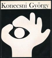 Konecsni György kiállítása. Plakátok, naptártervek, hanglemezborítók, címlapok, bélyegek, illusztrációk. Bp., 1968, Műcsarnok. Fekete-fehér képekkel illusztrálva. Kiadói papírkötés.