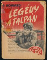 (Rejtő Jenő) P. Howard: Legény a talpán. Vasárnapi Regények 5. Bp., [1957], Budapesti Lapnyomda, 63+1p. Kiadói tűzött papírkötés, erősen sérült, hiányos, ragasztott állapotban.