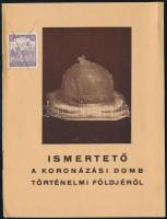 1916 Ismertető a Koronázási Domb történelmi földjéről. A Koronázási Domb Földjét Értékesítő Bizottság kiadványa. 16p.