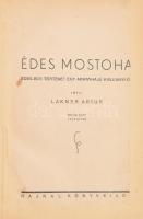 Lakner Artúr: Édes mostoha. Róna Emy rajzaival. Bp., [1942], Hajnal. Első kiadás. Átkötött félvászon-kötésben, helyenként kissé foltos, egy-két javított lappal.