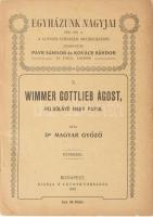 Magyar Győző: Wimmer Gottlieb Ágost, Felsőlövő nagy papja. Bp., 1910, Luther-Társaság. 64. p. Kiadói papírkötés, kissé sérült gerinccel, borítón szakadással, előzéklap, címkép és címlap kissé foltos.