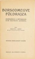 Mózes Imre: Borsodmegye földrajza. Vezérkönyv a népiskolák III-ik osztálya számára. Miskolcz, 1922, Ferenczi B., 39 p. Hetedik kiadás. Papírkötésben.