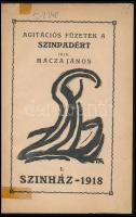 Mácza János: Agitációs füzetek a szinpadért I. Szinház - 1918. Bp., 1918, MA (Krausz J. és Társa-ny.), 18+(2) p. A címlapon Mattis Teutsch János linómetszetével. A Kassák Lajos és Bortnyik Sándor nevével fémjelzett MA folyóirat kiadása. Átkötött félvászon-kötésben, kissé sérült, javított címlappal, volt könyvtári példány.