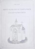 Tari Edit: Árpád-kori falusi templomok Cegléd környékén. (DEDIKÁLT). Ceglédi Füzetek 31. Cegléd, 1995, Kossuth Múzeum. Kiadói papírkötés. Megjelent 1000 példányban. A szerző, Tari Edit régész, szakíró által DEDIKÁLT példány.