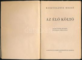 Kosztolányi Dezső: Az élő költő. Szemelvények műveiből, életrajza, méltatása. (Bp.), 1936, Kosztolán...