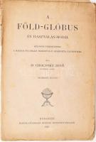 Cholnoky Jenő: A Föld-glóbus és használás módja. Különös tekintettel a Magyar Földrajzi Intézet R.-T. gyártotta globusokra. 20 p. Kiadói papírkötésben, sérült gerinccel, kissé foltos borítóval, ceruzás jelölésekkel, egyik lapon szakadással.