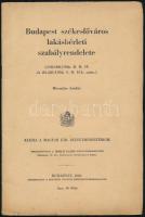 Budapest székesfővárosi lakásbérleti szabályrendelete. (110.100/1936. B. M. IV. és 23.321/1936. I. M. II/b. szám.) Kiadja: a Magyar Kir. Belügyministérium. Bp., 1936, Fővárosi Nyomda Rt., 44 p. Kiadói papírkötés.