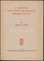 Vértes O. József: A magyar gyógyító pedagógia 1848-ban és ma. Bp., 1948, Egyetemi Nyomda. Kiadói papírkötés, jó állapotban.