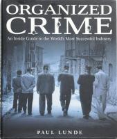 Paul Lunde: Organized Crime. New York, 2004, Barnes & Noble. Kartonált papírkötés, papír védőborítóval. Gazdagon illusztrált kiadvány, jó állapotban, angol nyelven.