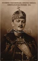 IV. Károly Magyarország apostoli királya koronázásának emlékére 1916 / Charles I of Austria. Pietzner