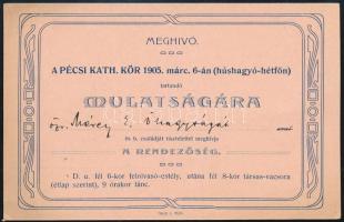 1905 Meghívó a Pécsi Kath. Kör márc. 6-án (húshagyó hétfőn) tartandó mulatságára, 14x9 cm