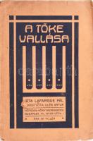 Lafargue Pál: A tőke vallása. Fordította: Illés Artur. Bp., 1907, Népszava Könyvkereskedése. 31 p. Első kiadás! Kiadói papírkötésben, sérült gerinccel és borítóval, kissé foltos lapokkal.