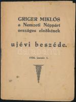 1936 Griger Miklós, a Nemzeti Néppárt országos elnökének ujévi beszéde. 16 p. Tűzött papírkötés, kissé foltos borítóval.