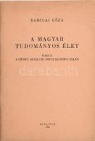 Barcsai Géza: A magyar tudományos élet harca a német szellemi imperializmus ellen. Bp., 1946, Athenaeum, 52 p. Kiadói papírkötés, foltos borítóval.