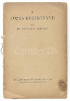 Mártonffy Máriusné: A főzés kézikönyve. Bp.,[1927.],Rózsavölgyi, 228 p. Első kiadás. Papírkötés, a borítója hiányzik, a kötés szétvált, egy-két foltos lappal. Ritka!