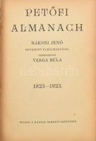 Petőfi Almanach. Rákosi Jenő bevezető tanulmányával. Szerk.: Varga Béla. (Bp., 1923), Magyar Nemzeti...