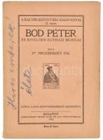 Pruzsinszky Pál: Bod Péter és kiválóbb egyházi munkái. (Bp. 1913.) Kókai (Hornyánszky). 1 t. 3 sztl. lev. 122 l. /A Kálvin Szövetség kiadványai 12./ Fűzve, kiadói borítóban.